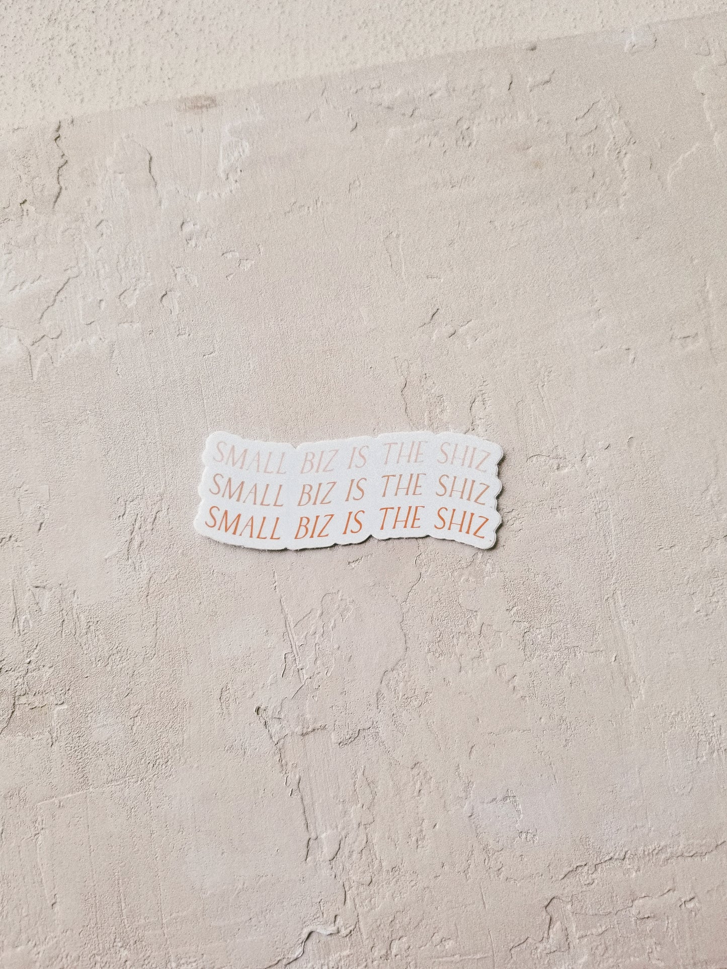 small biz is the shiz sticker