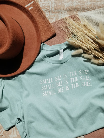 small biz is the shiz t-shirt