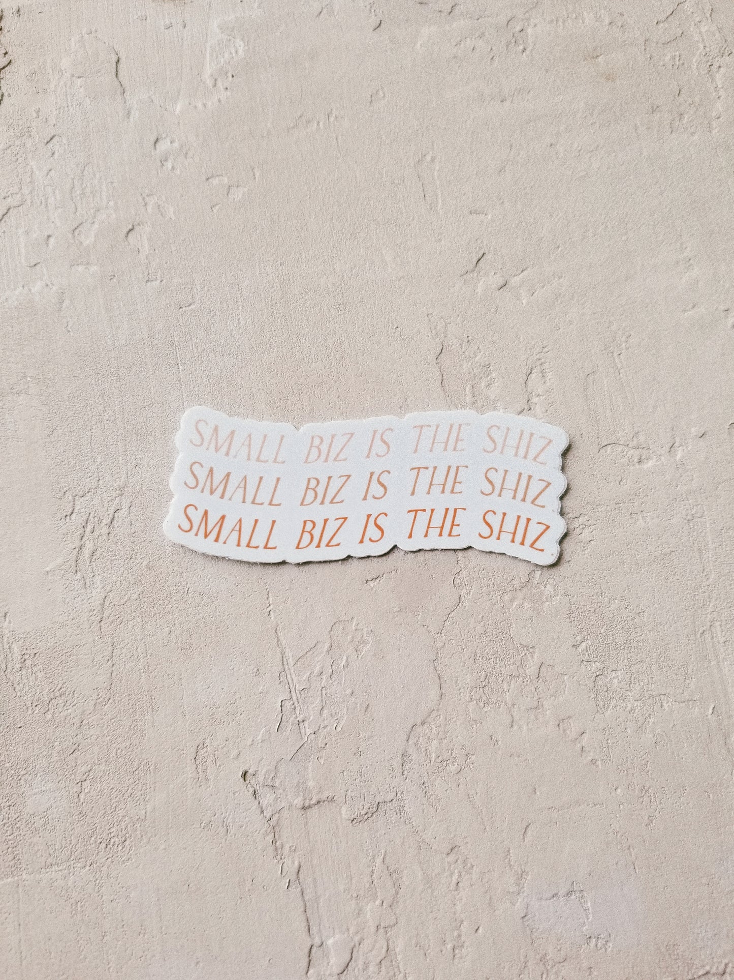 small biz is the shiz sticker